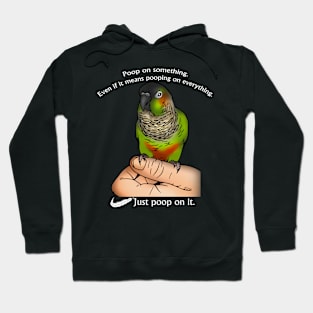 Just Poop On It! (White Font) Hoodie